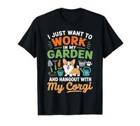 Travaillez dans mon jardin et accrochez-le avec les amateurs de chiens de jardinage Corgi T-Shirt
