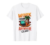 Travaillez Depuis n'importe où Club Travail à Distance T-Shirt