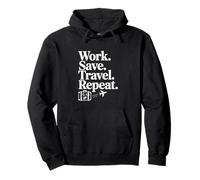 Travaillez, économisez, voyagez, répétez Un Style de Vie motivant Sweat à Capuche