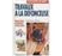 Travaux à la défonceuse David Day (Auteur), Albert Jackson (Auteur), Etienne Leyris (Traduction)