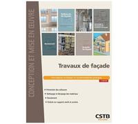 Travaux De Façade - Prescriptions Techniques Et Recommandations Pratiques
