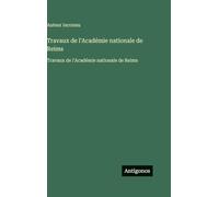 Travaux de l'Académie nationale de Reims: Travaux de l'Académie nationale de Reims