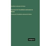 Travaux de l'Académie nationale de Reims: Travaux de l'Académie nationale de Reims
