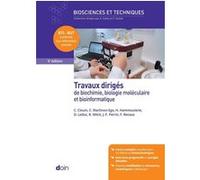 Travaux dirigés de biochimie, biologie moléculaire et bioinformatique (5e édition) Christophe Clouin (Auteur), Catherine Martinon-Ego (Auteur), Hassane Hammoutene (Auteur), Damien Leduc (Auteur), Roma