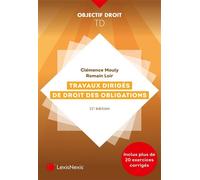 Travaux dirigés de droit des obligations - Clémence Mouly - LexisNexis - broché - Scolaire / Universitaire