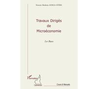 Travaux dirigés de Microéconomie Les Bases - Etienne Modeste Assiga Ateba - L'harmattan - broché - Etude