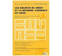 Travaux Du Centre De Recherche Sur Le Droit Des Marchés Et Des Investissements Inter Volume 21 / 2003 - Les Sources Du Droit De La Réforme Juridique En Chine : Sources Of Law And Legal...
