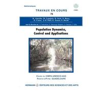 Travaux en cours n°78 Population dynamics, control and applications - Abdennebi Omrane - Hermann - broché - Essai