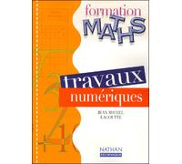 Travaux numériques -4e et 3e technologiques Formation maths Livre de l'élève - Jean-Michel Lagoutte - Nathan - broché - Scolaire / Universitaire