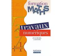 Travaux numériques -4e et 3e technologiques Formation maths Livre de l'élève - Jean-Michel Lagoutte - Nathan - broché - Scolaire / Universitaire