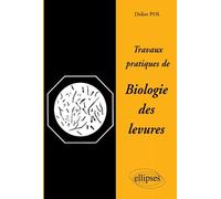 Travaux pratiques de biologie des levures