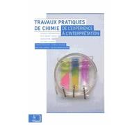 Travaux pratiques de chimie: De l'expérience à l'interprétation