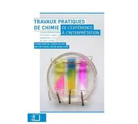 Travaux Pratiques de Chimie De l'Experience a l'Interpretation - Collectif - Rue D'ulm Eds - broché - Essai