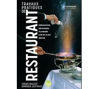 Travaux pratiques de restaurant: Toutes les techniques classiques du service en salle illustrées en pas à pas