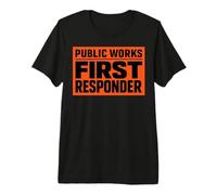 Travaux publics Premiers intervenants Équipe de Travailleurs du syndicat Municipal T-Shirt Haut de Gamme