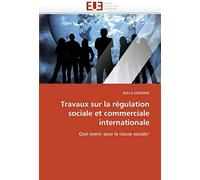 Travaux Sur La Régulation Sociale Et Commerciale Internationale