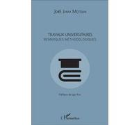 Travaux universitaires. Remarques méthodologiques - Joël Ipara Motema - L'harmattan - broché - Etude