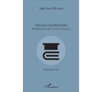 Travaux universitaires. Remarques méthodologiques - Joël Ipara Motema - L'harmattan - broché - Etude