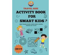 Travel Activity Book for Smart Kids Ages 6-10: travel size activity book with on-the-go Puzzles, Brain Teasers, Word Search, Sudoku, Coloring & Screen-Free Fun