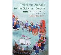 Travel And Artisans In The Ottoman Empire