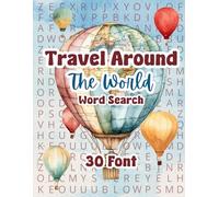 Travel Around The World Extra Large Font Word Search Puzzle 30 Font: 50 Big Letter Word Search Puzzles For Adults and Seniors. Explore Famous Cities, ... Word Find Puzzles. A Perfect Gift or Present.