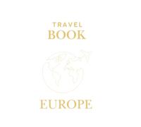 Travel Book Europe - Carnet de voyage grand format 21x29,7, 159 pages ÉDITION RELIÉ: Journal créatif pour écrire, dessiner, coller et scrapbooking souvenirs de vacances