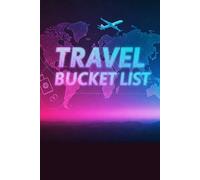 Travel Bucket List Notebook: A Simple Journal for Your Adventures