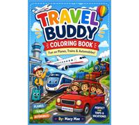 Travel Buddy Coloring Book: Fun on Planes, Trains & Automobiles