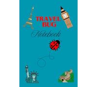 Travel Bug: Ideal notebook for travelers to jot down experiences, information on landmarks and places visited