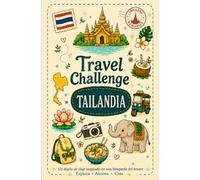 Travel Challenge Tailandia: Un diario de viaje inspirado en una búsqueda del tesoro