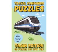 Travel Companion Puzzles: Train Edition: 110 Entertaining Puzzles for Train Journeys and Travel Downtime | 6” x 9” | Word Search, Sudoku, Wordoku, Word Fill, and Mazes | Hours of Fun