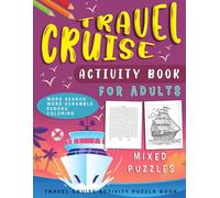 Travel Cruise Activity Book For Adults: Travel Activity Book For Young Adults. Includes Coloring ship Mandala. Word Search, Word, Sudoku, Mazes And More! (Mixed Puzzles)