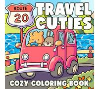 Travel Cuties Coloring Book: Cute and Cozy Coloring Pages with Adorable Animal Friends Visiting Famous Landmarks in Hygge Holidays Illustrations for All Ages Fun and Relaxation
