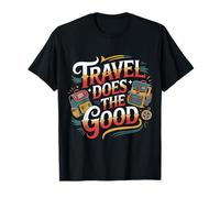 Travel Does The Good Voyage d'esprit d'aventure |- T-Shirt
