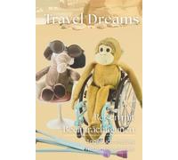 Travel Dreams | Reisen mit Beeinträchtigungen: Ein geführtes Reisetagebuch für Menschen mit besonderen Bedürfnissen und ihre Begleiter - für 30 Reisen ... Geschenk an das Leben - in kleinen Etappen.