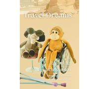 Travel Dreams | Reisen mit Beeinträchtigungen: Ein geführtes Reisetagebuch für Menschen mit besonderen Bedürfnissen und ihre Begleiter - für 30 Reisen ... berührend für alles, was unterwegs zählt.
