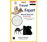 Travel Egypt Word Search Puzzle: 94 Thematic Puzzles Across Ancient Pyramids, Lost Tombs, Nile Voyages, Desert Oases, and Cairo Bazaars | With Historical Trivia & Dual BC/HE Timelines