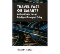 Travel Fast or Smart by David Metz David Metz (Auteur)