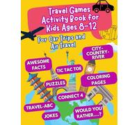 Travel Games Activity Book for Kids Ages 8-12: For Car Trips and Air Travel - road trip activities for kids - car activities for kids - road trip games kids - kids airplane activities