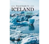 Travel Guide to Iceland 2025: Explore Reykjavik, the Golden Circle, South Coast, and Beyond with Travel Tips, Must-See Sights, and Insider Recommendations.