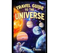 Travel Guide to the Universe: Humorous Travel Tips from Mars to Pluto