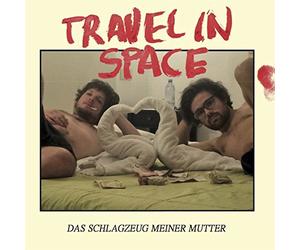 Travel in Space - Das Schlagzeug Meiner Mutter