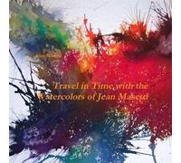 Travel In Time With The Watercolors Of Jean Masetti
