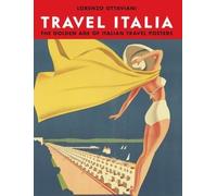 Travel Italia!: The Golden Age of Italian Travel Posters