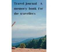 Travel journal : A memory bank for the travellers