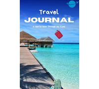 Travel journal: A World Seen Through My Eyes
