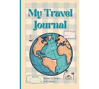 Travel Journal: Born To roam the world