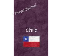 Travel Journal: Chile