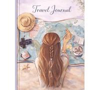 Travel Journal for Women: Travel Planner & Memory Book | Trip Organizer, Vacation Diary, Bucket List & Adventure Log: Plan, Explore & Capture Every Moment - A Beautiful Travel Companion for Women