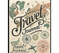 Travel Journal: Il tuo compagno di viaggio perfetto!